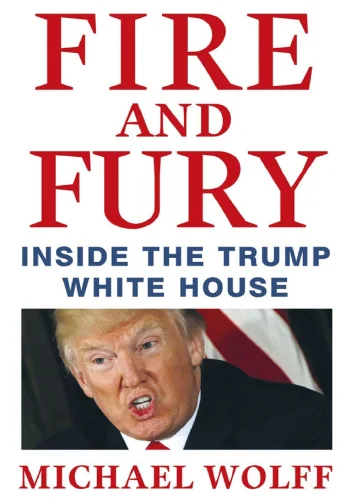 Fire and Fury   Michael Wolff